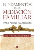 fundamentos de la mediacion familiar-john m. haynes-9788484454359 fundamentos de la mediacion familiar-john m. haynes-9788484454359