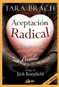 aceptación radical-tara brach-9788484455059 aceptación radical-tara brach-9788484455059