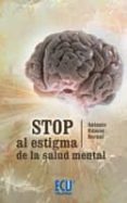 stop al stigma sobre la enfermedad mental-antonio ramos bernal-9788484549659 stop al stigma sobre la enfermedad mental-antonio ramos bernal-9788484549659