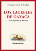 los laureles de oaxaca-francisco giner de los rios-9788484726159 los laureles de oaxaca-francisco giner de los rios-9788484726159