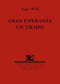 gran esperanza un tiempo-roger wolfe-9788484727859 gran esperanza un tiempo-roger wolfe-9788484727859