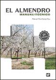el almendro: manual tecnico (2ª ed.)-manuel muncharaz pou-9788484763659 el almendro: manual tecnico (2ª ed.)-manuel muncharaz pou-9788484763659