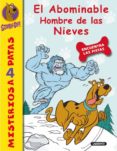 el abominable hombre de las nieves (scooby-doo!: misterios a 4 pa tas nº 3)-james gelsey-9788484835059 el abominable hombre de las nieves (scooby-doo!: misterios a 4 pa tas nº 3)-james gelsey-9788484835059