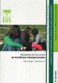 programa de solucion de conflictos interpersonales i-antonio valles arandiga-consol valles tortosa-9788485851959 programa de solucion de conflictos interpersonales i-antonio valles arandiga-consol valles tortosa-9788485851959