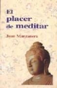 el placer de meditar-juan manzanera-9788486615659 el placer de meditar-juan manzanera-9788486615659
