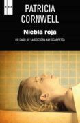 niebla roja. (ebook)-patricia cornwell-9788490061459 niebla roja. (ebook)-patricia cornwell-9788490061459