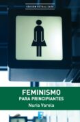 feminismo para principiantes (ebook)-nuria varela-9788490195659 feminismo para principiantes (ebook)-nuria varela-9788490195659