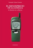 el menosprecio de la lengua. el español en la prensa (ebook)-9788490317259 el menosprecio de la lengua. el español en la prensa (ebook)-9788490317259