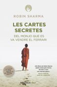 les cartes secretes del monjo que va vendre el seu ferrari-robin sharma-9788490322659 les cartes secretes del monjo que va vendre el seu ferrari-robin sharma-9788490322659