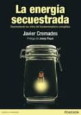 la energía secuestrada-javier cremades-9788490353059 la energía secuestrada-javier cremades-9788490353059