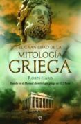 el gran libro de la mitologia griega (ed. 15º aniversario)-robin hard-9788490606759 el gran libro de la mitologia griega (ed. 15º aniversario)-robin hard-9788490606759