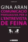 comunicació persuasiva per a l entrevista de feina-gina aran-9788490641859 comunicació persuasiva per a l entrevista de feina-gina aran-9788490641859