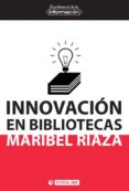 innovacion en bibliotecas (ebook)-9788490642559 innovacion en bibliotecas (ebook)-9788490642559