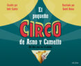 el pequeño circo de asno y camello: el libro pra ser tu mismo-maria isabel brenes sanchez-9788490651759 el pequeño circo de asno y camello: el libro pra ser tu mismo-maria isabel brenes sanchez-9788490651759