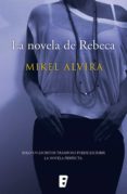la novela de rebeca (ebook)-mikel alvira-9788490691359 la novela de rebeca (ebook)-mikel alvira-9788490691359