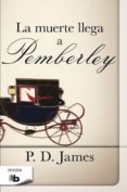 la muerte llega a pemberley-p.d. james-9788490702659 la muerte llega a pemberley-p.d. james-9788490702659