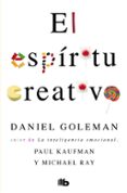 el espiritu creativo-daniel goleman-paul kaufman-9788490706459 el espiritu creativo-daniel goleman-paul kaufman-9788490706459
