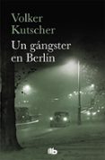 un gangster en berlin-volker kutscher-9788490707159 un gangster en berlin-volker kutscher-9788490707159