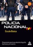 policia nacional: escala basica: preparacion para la prueba de ortografia simulacros escala basica-9788490930359 policia nacional: escala basica: preparacion para la prueba de ortografia simulacros escala basica-9788490930359