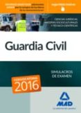 guardia civil. simulacros de examen-9788490935859 guardia civil. simulacros de examen-9788490935859