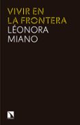 vivir en la frontera-leonora miano-9788490971659 vivir en la frontera-leonora miano-9788490971659