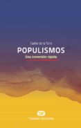 populismos: una inmersion rapida-carlos de la torre-9788491176459 populismos: una inmersion rapida-carlos de la torre-9788491176459