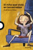 el niño que vivía en las estrellas-jordi sierra i fabra-9788491220459 el niño que vivía en las estrellas-jordi sierra i fabra-9788491220459