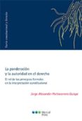 la ponderacion y la autoridad en el derecho-jorge a. portocarrero quispe-9788491230359 la ponderacion y la autoridad en el derecho-jorge a. portocarrero quispe-9788491230359