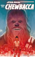 star wars chewbacca (tomo recopilatorio)-9788491466659 star wars chewbacca (tomo recopilatorio)-9788491466659