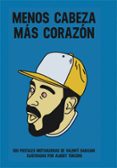menos cabeza mas corazon-valenti sanjuan-9788491641759 menos cabeza mas corazon-valenti sanjuan-9788491641759