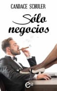 solo negocios (ebook)-candace schuler-9788491888659 solo negocios (ebook)-candace schuler-9788491888659
