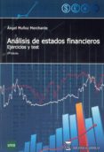 analisis de estados financieros: ejercicios y test (2ª ed)-angel muñoz merchante-9788492477159 analisis de estados financieros: ejercicios y test (2ª ed)-angel muñoz merchante-9788492477159
