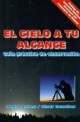 el cielo a tu alcance: guia practica de observacion-pedro arranz-9788492509959 el cielo a tu alcance: guia practica de observacion-pedro arranz-9788492509959