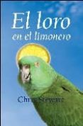 loro en el limonero-chris stewart-9788492516759 loro en el limonero-chris stewart-9788492516759