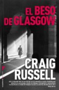 el beso de glasgow (serie lennox 2)-craig russell-9788492833559 el beso de glasgow (serie lennox 2)-craig russell-9788492833559
