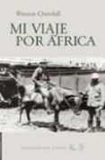 mi viaje por africa-winston churchill-9788493300159 mi viaje por africa-winston churchill-9788493300159