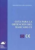 guia para la obtencion del marcado ce-gregorio escalera izquierdo-9788493337759 guia para la obtencion del marcado ce-gregorio escalera izquierdo-9788493337759