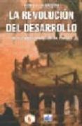 la revolucion del desarrollo: innovaciones en la gestion publica-9788493437459 la revolucion del desarrollo: innovaciones en la gestion publica-9788493437459