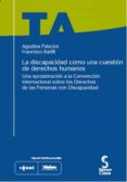 la discapacidad como una cuestion de derechos humanos : una aprox imacion a la convencion internacional sobre los derechos de las personas con discapacidad (incluye cd-rom)-agustina palacios-francisco bariffi-9788493510459 la discapacidad como una cuestion de derechos humanos : una aprox imacion a la convencion internacional sobre los derechos de las personas con discapacidad (incluye cd-rom)-agustina palacios-francisco bariffi-9788493510459