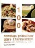 100 recetas practicas para thermomix- edicion rustica con anillas adaptadas a los modelos tm 31 y tm 21-nieves suarez lacalle-9788493528959 100 recetas practicas para thermomix- edicion rustica con anillas adaptadas a los modelos tm 31 y tm 21-nieves suarez lacalle-9788493528959