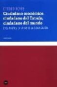 ciudadano economico. ciudadano del estado. ciudadano del mundo. e tica politica en la era de la globalizacion-otfried höffe-9788493543259 ciudadano economico. ciudadano del estado. ciudadano del mundo. e tica politica en la era de la globalizacion-otfried höffe-9788493543259