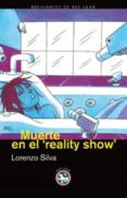 muerte en el reality show-lorenzo silva-9788493553159 muerte en el reality show-lorenzo silva-9788493553159