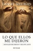 lo que ellos me dijeron: mensajes recibidos y recopilados-daniel meurois-givaudan-9788493837259 lo que ellos me dijeron: mensajes recibidos y recopilados-daniel meurois-givaudan-9788493837259