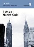 esto es nueva york-e.b. white-9788494145759 esto es nueva york-e.b. white-9788494145759