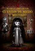 el gran libro de los cuentos de miedo y misterio-9788494217159 el gran libro de los cuentos de miedo y misterio-9788494217159