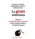 la gran amenaza-alberto garzon-desiderio cansino-9788494263859 la gran amenaza-alberto garzon-desiderio cansino-9788494263859