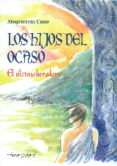 los hijos del ocaso-montserrat cano-9788494408359 los hijos del ocaso-montserrat cano-9788494408359