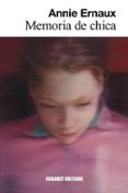 memoria de chica-annie ernaux-9788494443459 memoria de chica-annie ernaux-9788494443459