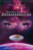 memorias de un ser extraterrestre-sally barbosa-9788494445859 memorias de un ser extraterrestre-sally barbosa-9788494445859