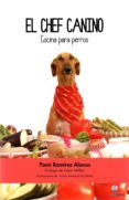 el chef canino-pomi ramirez alonso-9788494459559 el chef canino-pomi ramirez alonso-9788494459559